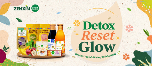 Detox, Reset & Glow: Organic Youthful Living with ZENXIN